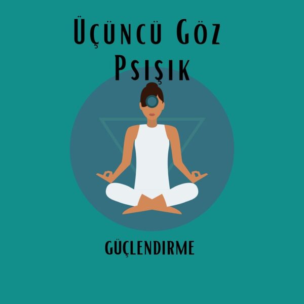 3.GÖZ PSİŞİK GÜÇLENDİRME (İNİSYON)